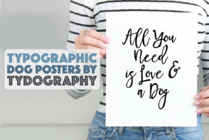 Tydography sells gorgeous printable typographic dog posters for the stylish pup lover! Best of all, they're absolutely affordable! Check out our interview with Tydography's founder and designer, Lisa, and take 20% off your purchase this month only with code THEBROKEDOG.